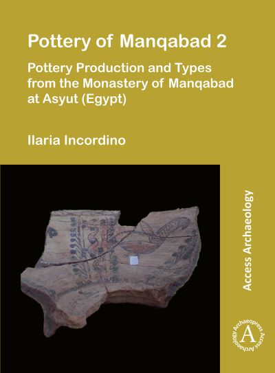 Cover for Ilaria Incordino · Pottery of Manqabad 2: Pottery Production and Types from the Monastery of Manqabad at Asyut (Egypt) (Paperback Bog) (2023)