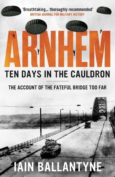 Cover for Iain Ballantyne · Arnhem: Ten Days in the Cauldron (Paperback Bog) (2023)