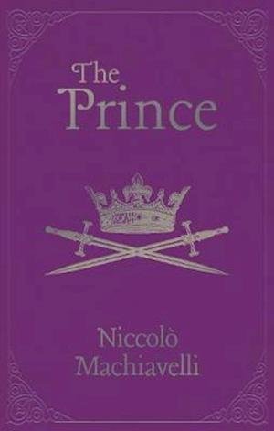 Cover for Niccolo Machiavelli · The Prince - Arcturus Ornate Classics (Gebundenes Buch) (2020)