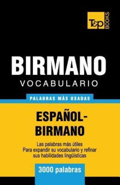 Vocabulario Espanol-Birmano - 3000 palabras mas usadas - Andrey Taranov - Bücher - T&P Books - 9781839550676 - 7. April 2019