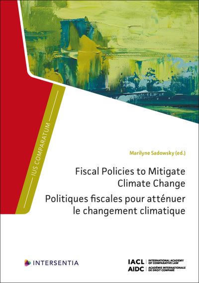 Cover for Marilyne Sadowsky · Fiscal Policies to Mitigate Climate Change - Ius Comparatum (Hardcover Book) (2023)