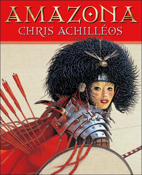 Cover for Chris Achilleos · Amanzona: The Art of Chris Achilleos (Hardcover Book) [Book club edition] (2004)