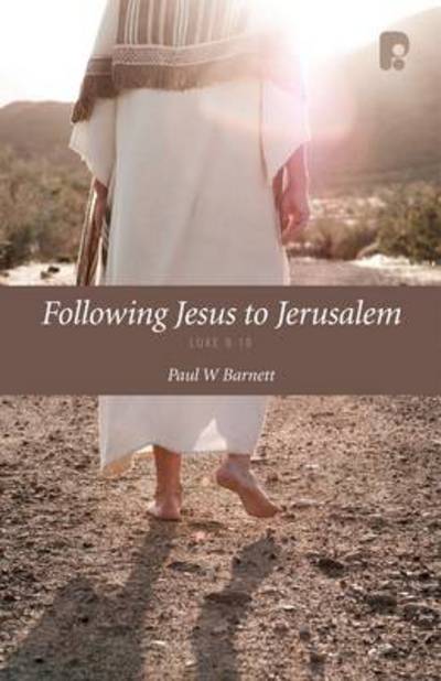 Cover for Paul Barnett · Following Jesus to Jerusalem: Luke 9-19 (Taschenbuch) (2012)