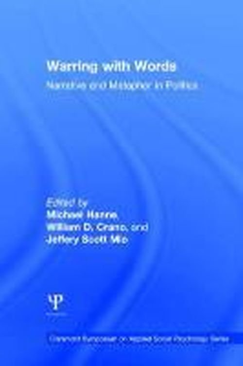 Cover for Michael Hanne · Warring with Words: Narrative and Metaphor in Politics - Claremont Symposium on Applied Social Psychology Series (Hardcover bog) (2014)