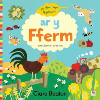 Cover for Clare Beaton · Cyfres Archwilwyr Bychain: Ar y Fferm (Hardcover Book) (2020)