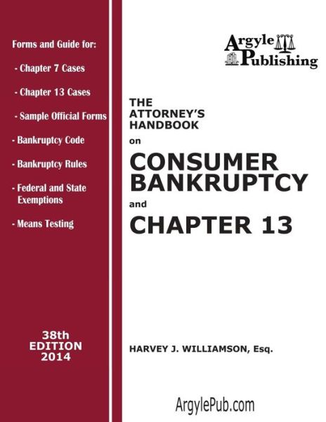 Cover for Harvey J. Williamson · The Attorney's Handbook on Consumer Bankruptcy and Chapter 13: 38th Edition, 2014 (Paperback Book) (2014)