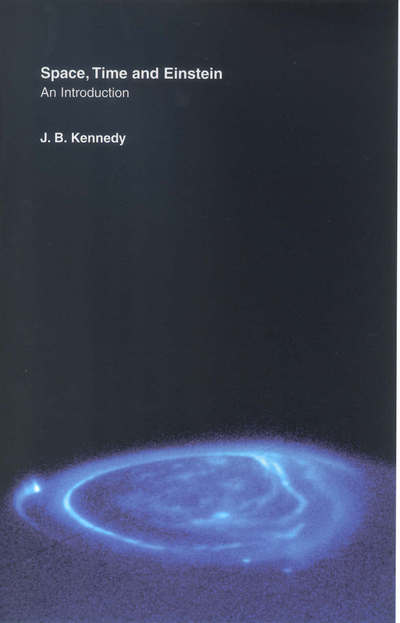 J.B. Kennedy · Space, Time and Einstein: An Introduction (Paperback Book) (2003)