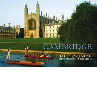 Cover for Chris Andrews · Cambridge: A Little Souvenir - Little Souvenir Books S. (Hardcover Book) (2007)