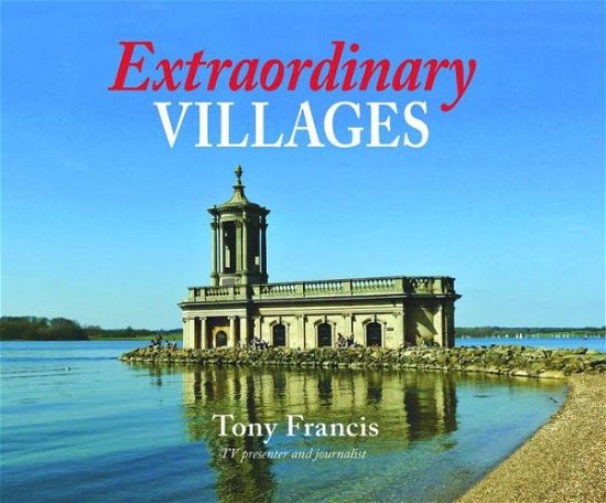 Cover for Tony Francis · Extraordinary Villages (Hardcover Book) (2014)