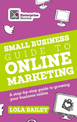 Cover for Lola Bailey · The Small Business Guide to Online Marketing (Paperback Book) (2013)