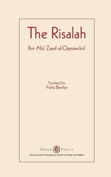 Risalah Ibn Abi Zayd al-Qayrawani - Ibn Abi Zayd Al-Qayrawani - Livres - Diwan Press - 9781908892676 - 17 décembre 2018