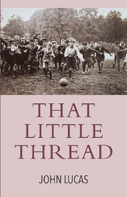 Cover for John Lucas · That Little Thread (Paperback Book) (2023)