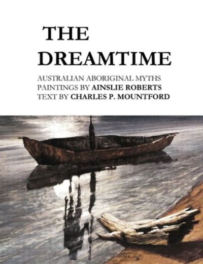 Cover for Ainslie Roberts · The Dreamtime (Paperback Book) (2020)