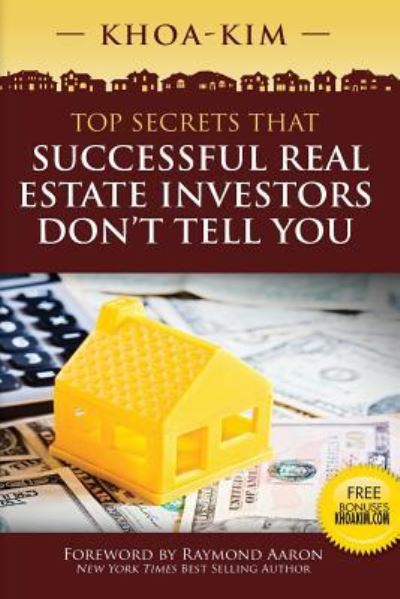 Cover for Khoa Kim · Top Secrets That Successful Real Estate Investors Don't Tell You (Paperback Book) (2015)