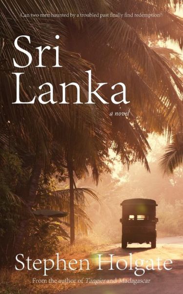 Cover for Stephen Holgate · Sri Lanka: A Novel (Pocketbok) (2020)