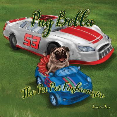 Pug Bella The Pit Pet Fashionista - Laurren Darr - Kirjat - Left Paw Press, LLC - 9781943356676 - keskiviikko 20. maaliskuuta 2019