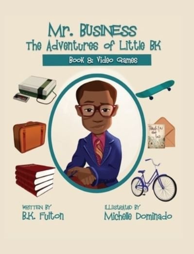 Cover for B K Fulton · Mr. Business (Hardcover Book) (2021)
