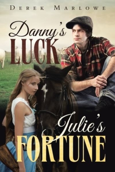 Cover for Derek Marlowe · Danny's Luck. Julie's Fortune (Paperback Book) (2020)