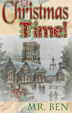 Christmas Time! - Ben - Bøker - Pen It! Publications, LLC - 9781951263676 - 16. september 2019