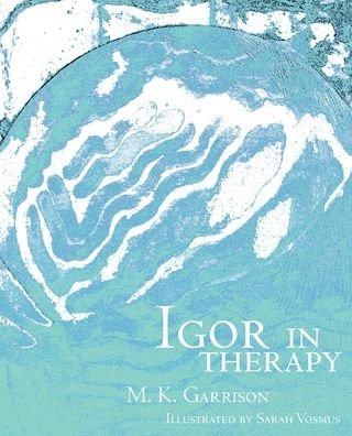 Cover for Myah K Garrison · Igor In Therapy (Paperback Book) (2021)