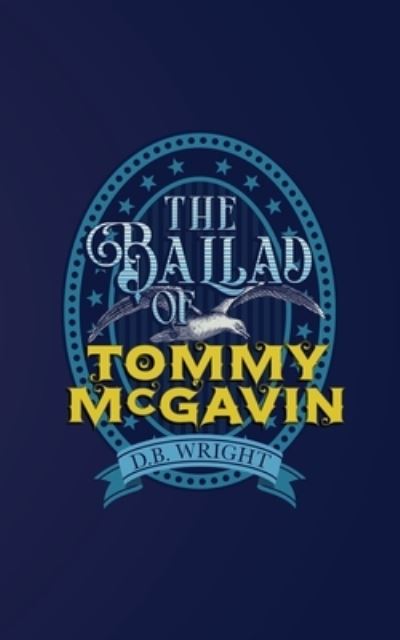 Cover for D. B. Wright · The Ballad of Tommy McGavin (Paperback Book) (2022)
