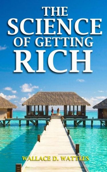 Cover for Wallace D Wattles · The Science of Getting Rich (Taschenbuch) (2017)