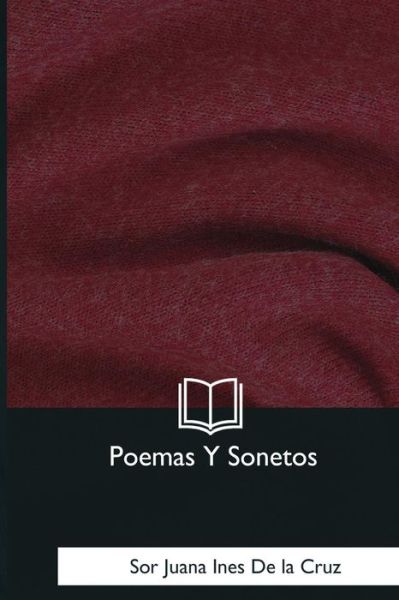 Cover for Sor Juana Ines de La Cruz · Poemas Y Sonetos (Taschenbuch) (2018)