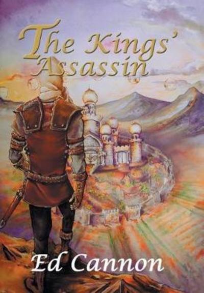 Cover for Ed Cannon · The Kings' Assassin (Hardcover Book) (2018)