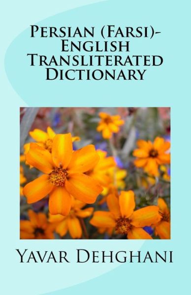 Cover for Yavar Dehghani · Persian (Farsi)-English Transliterated Dictionary (Paperback Book) (2018)