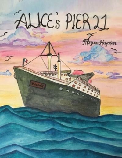 Cover for Maryann Hayatian · Alice's Pier 21 (Paperback Book) (2020)