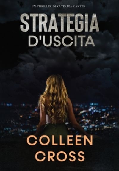 Cover for Colleen Cross · Strategia D'Uscita (Book) (2025)