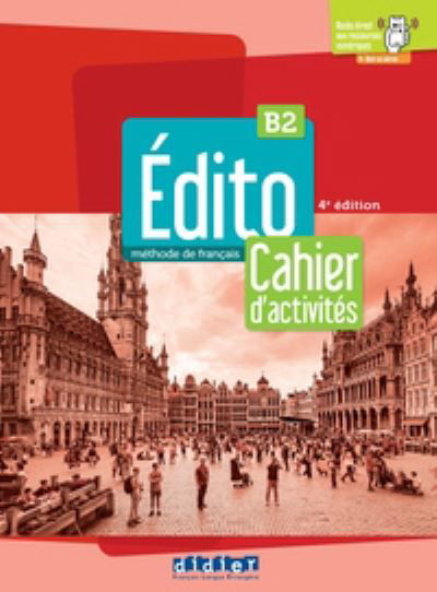 Edito 2e  edition: Edito B2 Cahier d'activites 2022 + didierfle.app - Georges Simenon - Livros - Didier - 9782278103676 - 22 de junho de 2022