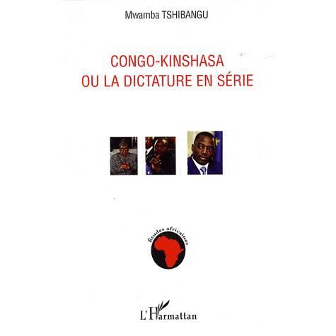 Cover for Tshibangu Mwamba · Congo-Kinshasa ou la dictature en série (Paperback Book) (2020)