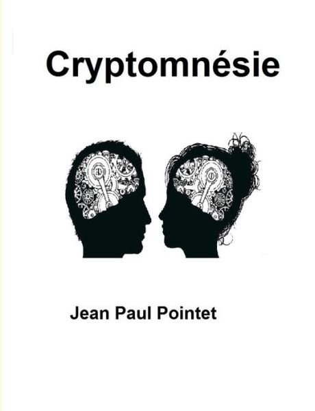 Cover for Pointet · Cryptomnésie (Book) (2019)