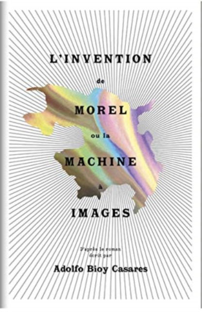 Cover for Adolfo Bioy Casares · L'Invention de Morel ou la Machine a Images (Paperback Book) (2018)