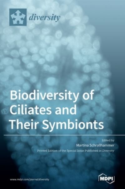 Cover for Martina Schrallhammer · Biodiversity of Ciliates and their Symbionts (Hardcover Book) (2021)