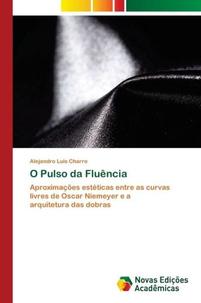 Cover for Alejandro Luis Charre · O Pulso da Fluencia (Paperback Book) (2021)