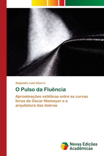 Cover for Alejandro Luis Charre · O Pulso da Fluencia (Paperback Book) (2021)