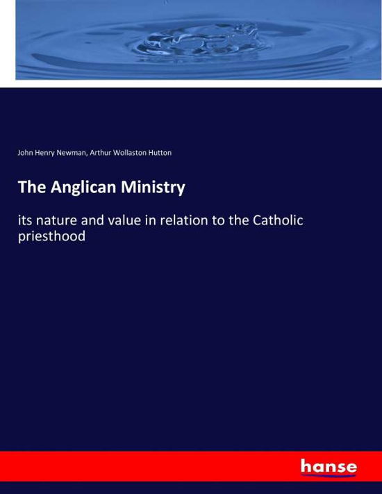 The Anglican Ministry - Newman - Libros -  - 9783337023676 - 28 de abril de 2017