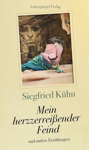 Cover for Siegfried Kühn · Mein herzzerreißender Feind (Book) (2025)