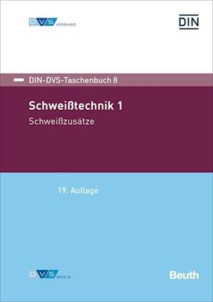 Schweißtechnik 1 - Beuth Verlag - Books - Beuth Verlag - 9783410308676 - March 30, 2022