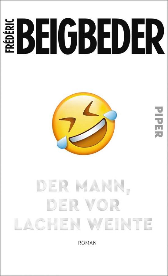 Cover for Frédéric Beigbeder · Der Mann, der vor Lachen weinte (Hardcover Book) (2021)