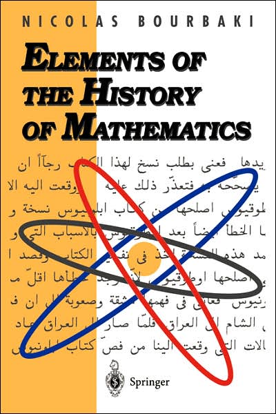 Cover for Nicolas Bourbaki · Elements of the History of Mathematics (Paperback Book) [1st Ed. 1994. 2nd Printing 1998 edition] (1998)