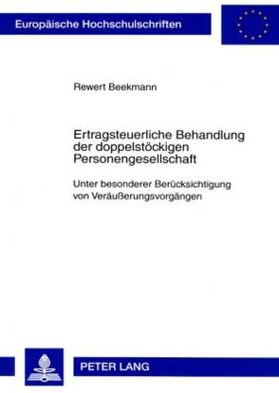 Cover for Rewert Beekmann · Ertragsteuerliche Behandlung Der Doppelstoeckigen Personengesellschaft: Unter Besonderer Beruecksichtigung Von Veraeusserungsvorgaengen - Europaeische Hochschulschriften / European University Studie (Paperback Book) [German edition] (2007)