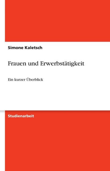 Cover for Kaletsch · Frauen und Erwerbstätigkeit (Bog) [German edition] (2013)