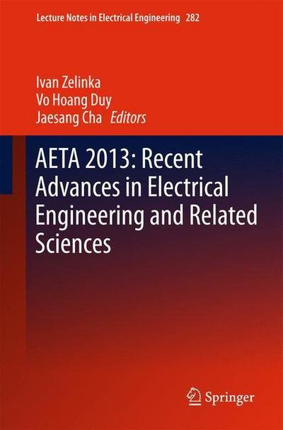 Cover for Ivan Zelinka · AETA 2013: Recent Advances in Electrical Engineering and Related Sciences - Lecture Notes in Electrical Engineering (Gebundenes Buch) [2014 edition] (2013)