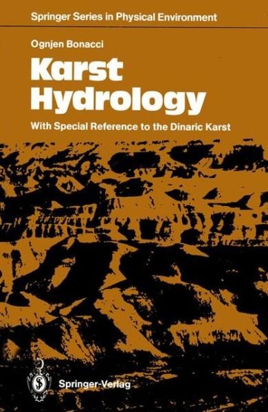 Cover for Ognjen Bonacci · Karst Hydrology: With Special Reference to the Dinaric Karst - Springer Series in Physical Environment (Paperback Bog) [Softcover reprint of the original 1st ed. 1987 edition] (2011)