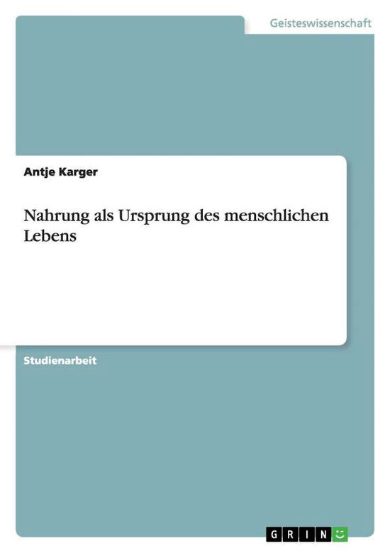 Cover for Karger · Nahrung als Ursprung des menschl (Book) [German edition] (2011)