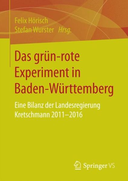 Cover for Das Grun&amp;#8208; rote Experiment in Baden-Wurttemberg: Eine Bilanz Der Landesregierung Kretschmann 2011-2016 (Paperback Book) [1. Aufl. 2017 edition] (2016)