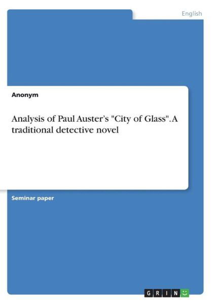 Cover for Anonym · Analysis of Paul Auster's &quot;City (Bok) (2017)